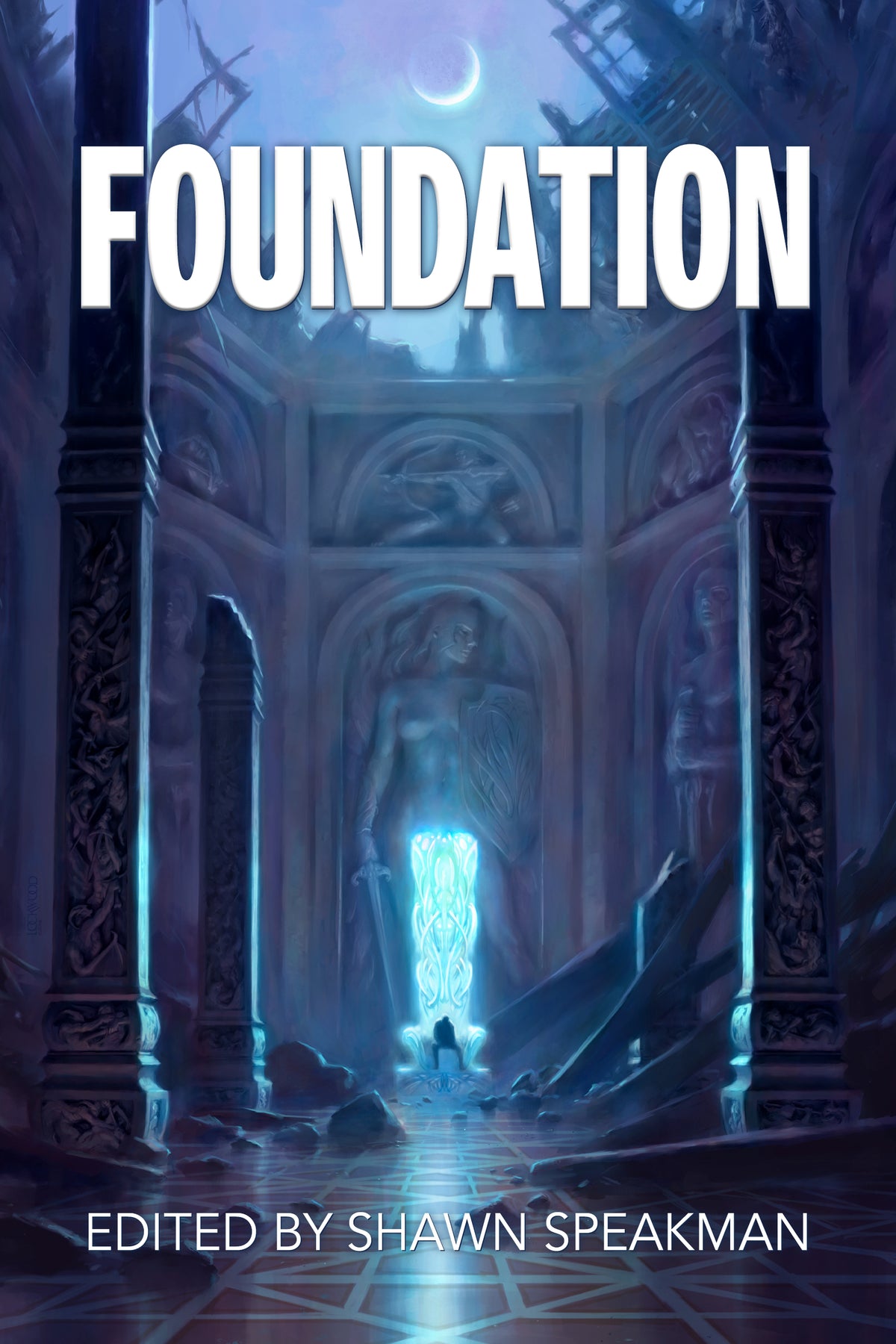 Foundation edited by Shawn Speakman (Trade Hardcover)