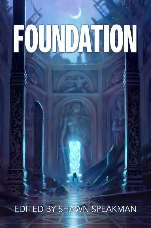 Foundation edited by Shawn Speakman (Trade Hardcover)